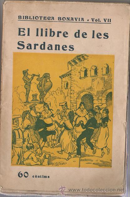 Catalogues de Musique: 2040 - EL LLIBRE DE LES SARDANAS -(SALVADOR BONAV&Iacute;A) A&ntilde;o 1919