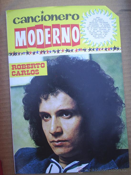 Catalogues de Musique: CANCIONERO MODERNO ROBERTO CARLOS A&Ntilde;OS 70 ,CON SUS CANCIONES ESCRITAS,,