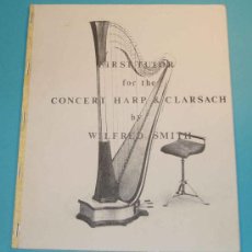 Catálogos de Música: WILFRED SMITH. FIRST TUTO FOR THE CONCERT HARP & CLARSACH. 34 PÁGINAS. Lote 23497915