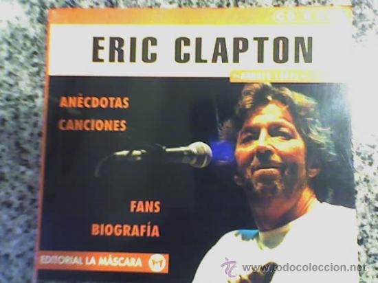 ERIC CLAPTON, POR ANDÉS LÓPEZ MARTÍNEZ - EDITORIAL LA MÁSCARA - 2000 - ESPAÑA (Música - Catálogos de Música, Libros y Cancioneros)