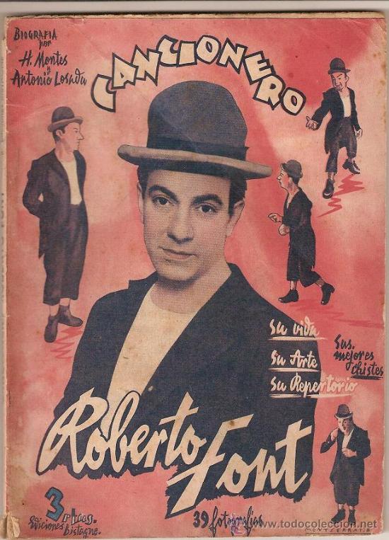 Catalogues de Musique: 3085 - ROBERTO FONT CANCIONERO- SU REPERTORIO- SU VIDA- SU ARTE- EDICIONES BISTAGNE