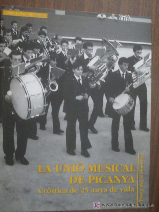 Catalogues de Musique: LA UNI&Oacute; MUSICAL DE PICANYA. ROYO MART&Iacute;NEZ, Josep
