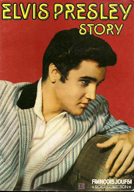 Catalogues de Musique: ELVIS PRESLEY STORY (EDITADO EL 30/10/77) LIBRO ESCRITO EN FRANCES