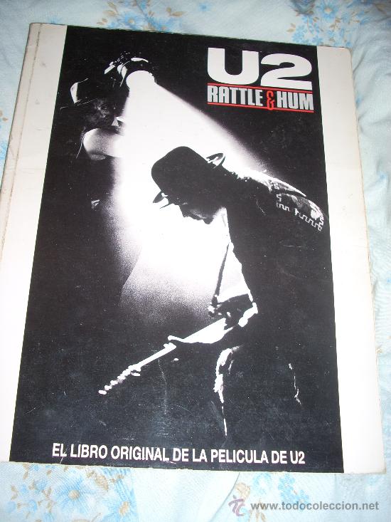 Cat&aacute;logos de m&uacute;sica: Libro U2 - Rattle & Hum. El libro oficial de la pel&iacute;cula de U2. - Foto 1