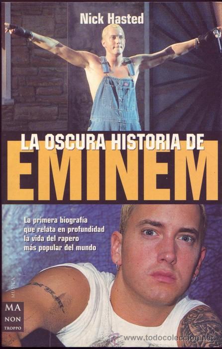 Cat&aacute;logos de M&uacute;sica: LA OSCURA HISTORIA DE EMINEM. NICK HASTED.