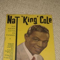Catálogos de Música: NAT KING COLE. ÉXITOS EN ESPAÑOL. CANCIONERO Nº 141 EDITORIAL ALAS, 16 PÁGS. 1962. Lote 24289105