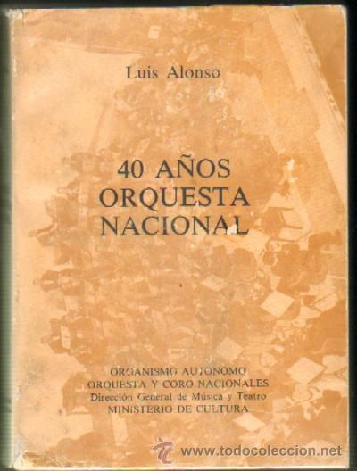 Catalogues de Musique: 40 A&Ntilde;OS ORQUESTA NACIONAL A-MU-283