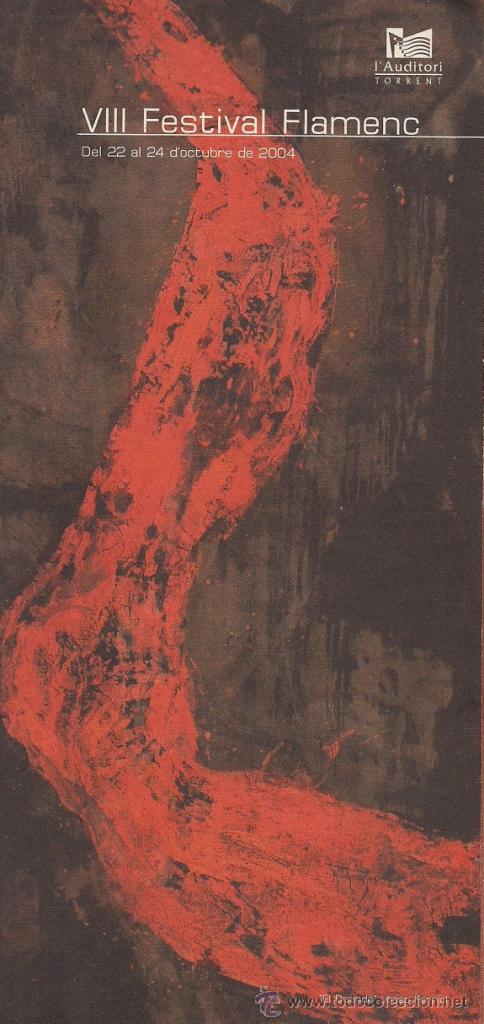 Cat&aacute;logos de m&uacute;sica: PROGRAMA FESTIVAL FLAMENC - L'AUDITORI DE TORRENT (Valencia), 2004 - MORENTE, POVEDA...