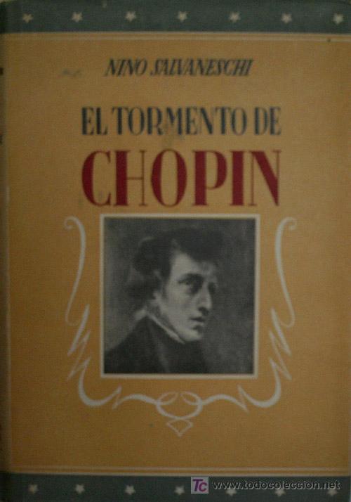 Catalogues de Musique: EL TORMENTO DE CHOPIN. SALVANESCHI Nino. 1941. Iberia Joaqu&iacute;n Gil, editor