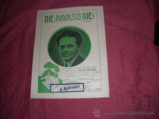 Catalogues de Musique: RIE.PAYASO RIE -VALS- JUAN PULIDO BARITONO MUSI TED FIORITO