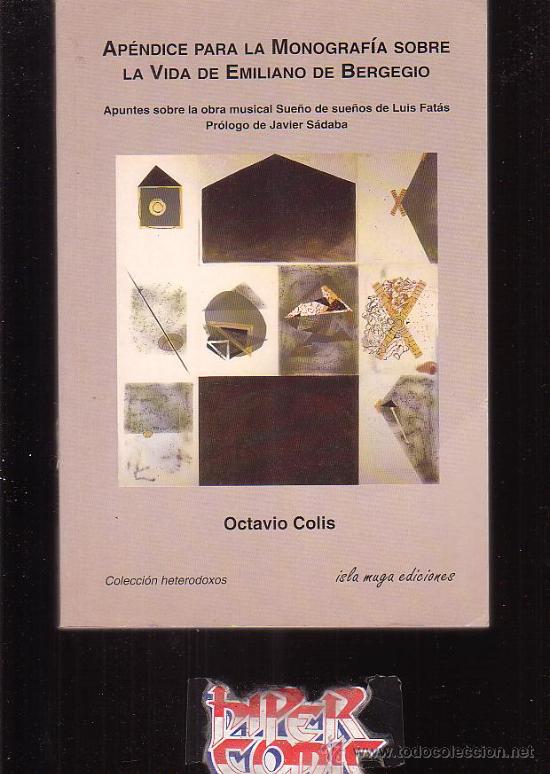 Cat&aacute;logos de M&uacute;sica: APENDICE PARA LA MONOGRAFIA SOBRE LA VIDA DE EMILIANO DE BERGEGIO /POR: OCTAVIO COLIS