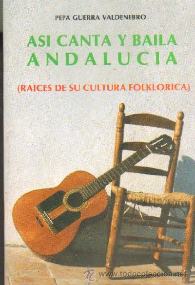 Cat&aacute;logos de M&uacute;sica: ASI CANTA Y BAILA ANDALUCIA ( RAICES DE SU CULTURA FOLKLORICA ) FL-135