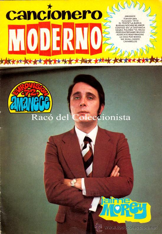 Cat&aacute;logos de M&uacute;sica: CANCIONERO MODERNO JAIME MOREY. EUROVISI&Oacute;N 72... AMANECE. CONTIGO EN LA DISTANCIA. EL RELOJ.  ETC.