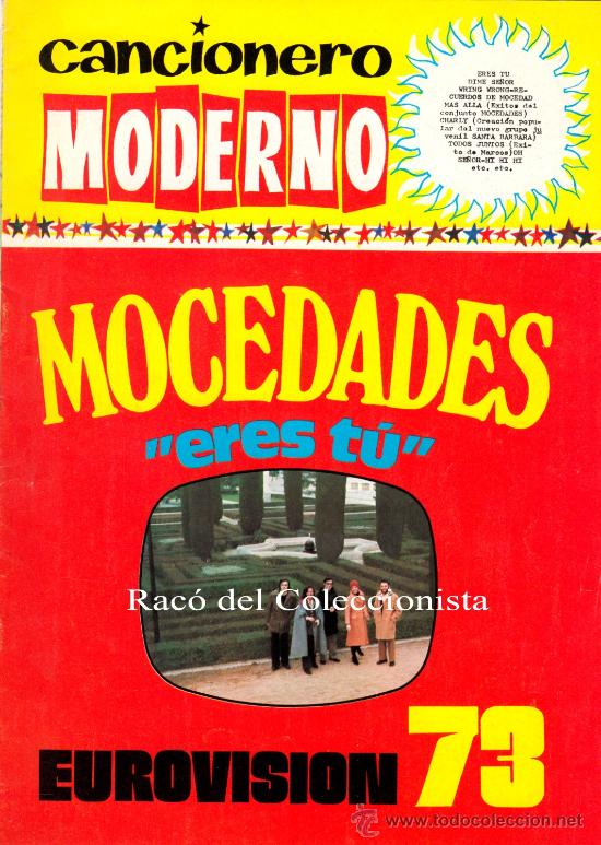 Cat&aacute;logos de M&uacute;sica: CANCIONERO MODERNO: MOCEDADES REPRESENTA EUROVISI&Oacute;N 1973 CON... ERES T&Uacute; .../...