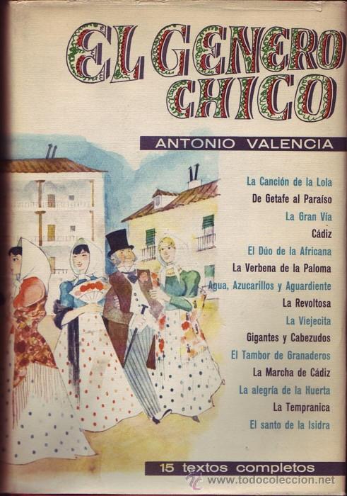 Catalogues de Musique: El G&eacute;nero Chico. Antolog&iacute;a de textos completos (1880-1900). Antonio VALENCIA.