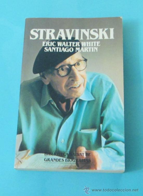 Cat&aacute;logos de m&uacute;sica: STRAVINSKI. ERIC WALTER WHITE. MCSX - Foto 1