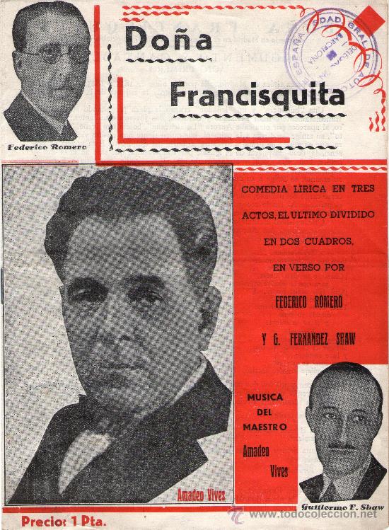 Catalogues de Musique: LIBRITO &rdquo;DO&Ntilde;A FRANCISQUITA&rdquo; - COMEDIA L&Iacute;RICA - ZARZUELA - FEDERICO ROMERO - G. FDEZ. SHAW - A&Ntilde;OS 20.
