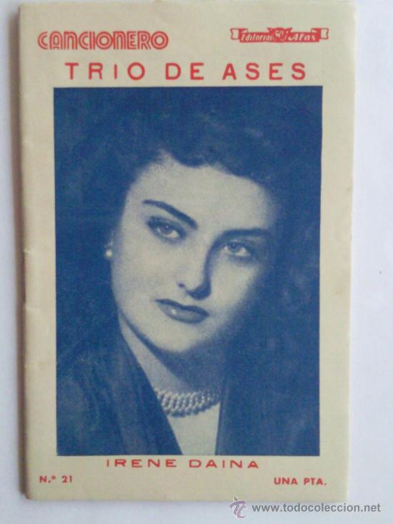 Catalogues de Musique: CANCIONERO ,- IRENE DAINA ,- TRIO DE ASES,-  N&ordm; 21 ,- A&Ntilde;OS 50 ,- EDIORIAL ALAS