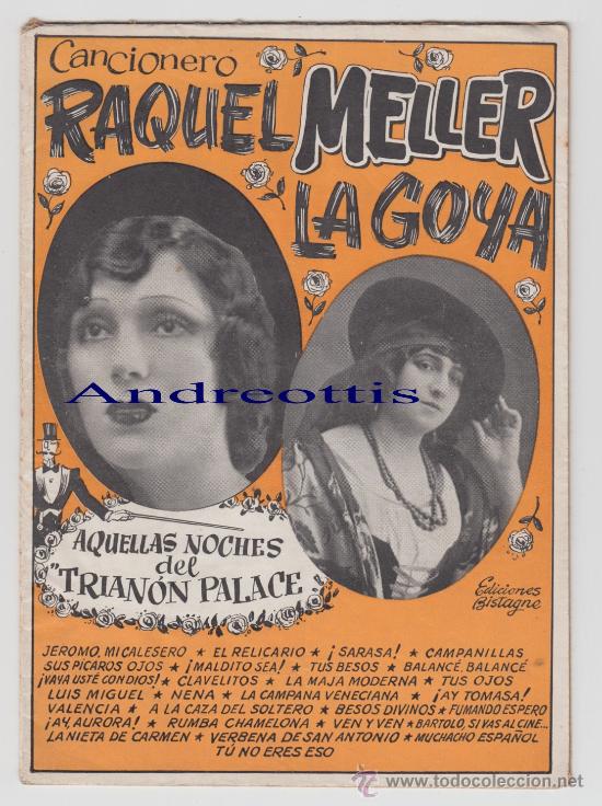Catalogues de Musique: CANCIONERO RAQUEL MELLER - LA GOYA (AQUELLOS TIEMPOS DE TRIANON PALACE) EDIC. BISTAGNE