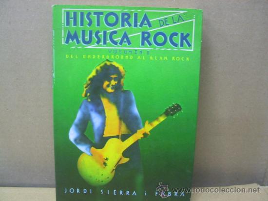 Catalogues de Musique: JORDI SIERRA I FABRA - HISTORIA DE LA MUSICA ROCK VOL.2 - DEL UNDERGROUND AL GLAM ROCK - 1978