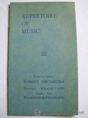 Catalogues de Musique: REPERTOIRE OF MUSIC. BOBBY'S ORCHESTRA. Direction Roland Yates. Leader Miss Winifrede Butterworth.