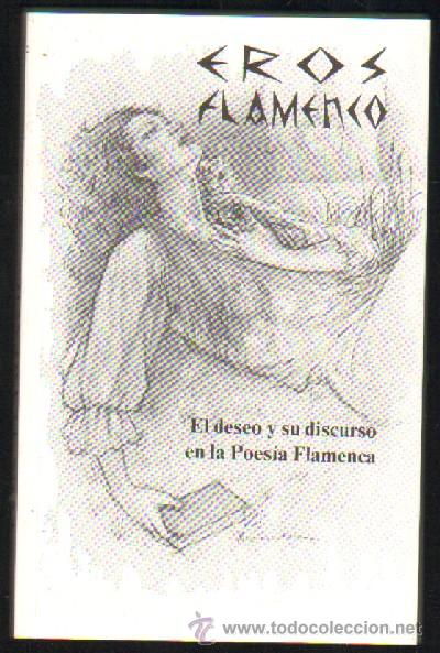 Catalogues de Musique: EROS FLAMENCO - EL DESEO Y SU DISCURSO EN LA POESIA FLAMENCA  FL-144