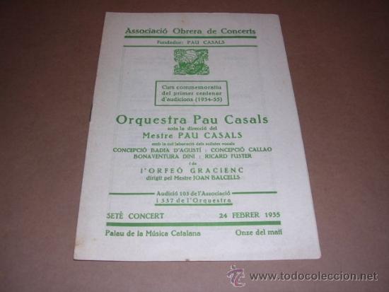 Cat&aacute;logos de m&uacute;sica: PAU CASALS - ASSOCIACIO OBRERA DE CONCERTS , ORQUESTA PAU CASALS 24 FEBRERO 1935