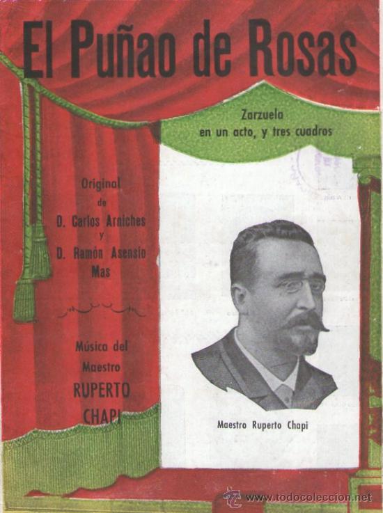 Catalogues de Musique: Folleto de la zarzuela El pu&ntilde;ao de rosas, maestro Ruperto Chapi
