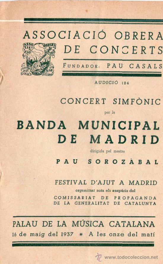 Catalogues de Musique: Programa de l'Associaci&oacute; Obrera de Concerts, fundador Pau Casals. Banda municipal de Madrid, 1937