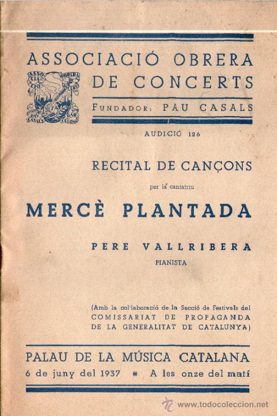 Catalogues de Musique: Programa de l'Associaci&oacute; Obrera de Concerts, fundador Pau Casals. Recital de can&ccedil;ons Merc&egrave; Plantada.