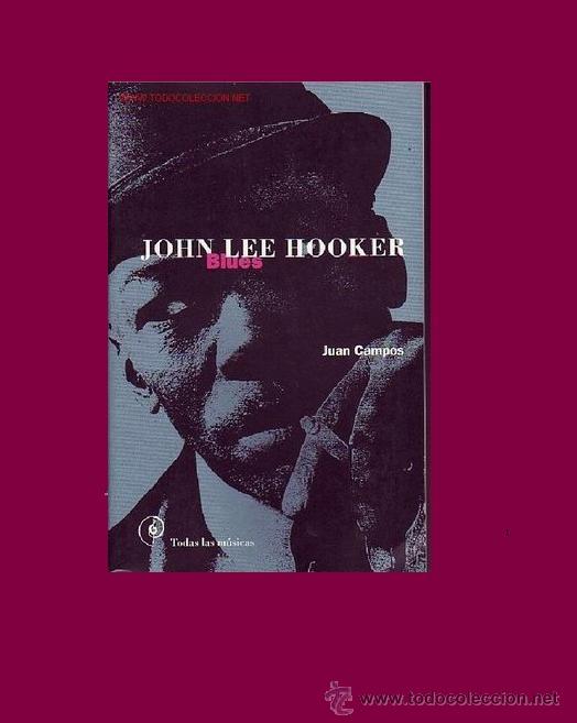 Cat&aacute;logos de m&uacute;sica: JOHN LEE HOOKER  LIBRO JUAN CAMPOS - Foto 1