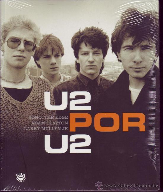 Cat&aacute;logos de M&uacute;sica: U2 por U2. Bono, The Edge, Adam Clayton, Larry Muller Jr.