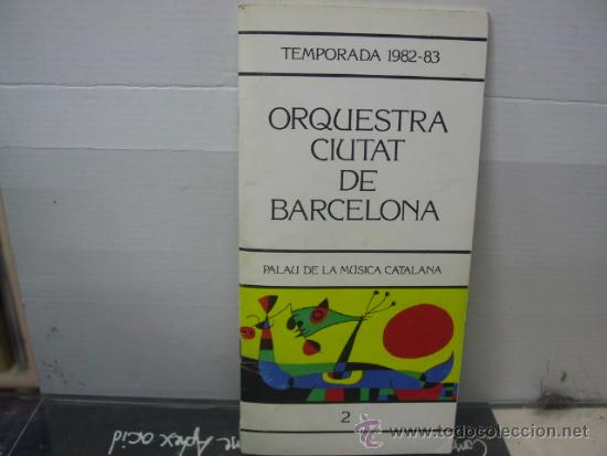 Catalogues de Musique: PROGRAMA ORQUESTA CIUTAT DE BARCELONA - PALAU DE LA MUSICA CATALANA - TEMPORADA 82-83