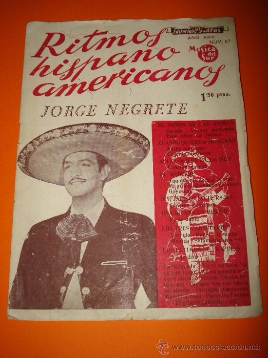 Catalogues de Musique: Antiguo Cancionero * Ritmos Hispano Americanos * de JORGE NEGRETE Edit. ALAS de 1950s..
