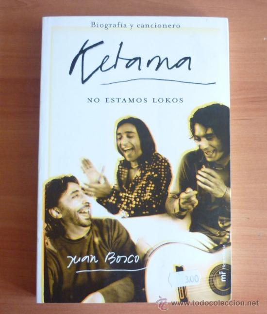 Catalogues de Musique: Ketama - biograf&iacute;a y cancionero- Juan Bosco