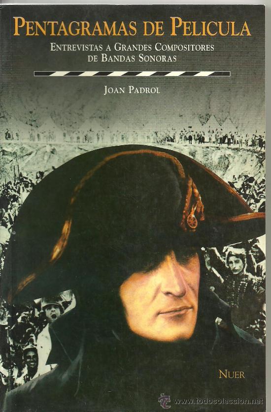 Catalogues de Musique: PENTAGRAMAS DE PELICULA Entrevistas a MORRICONE PEPE NIETO JARRE BACALOV  LIBRO NUER 1998 @ NUEVO