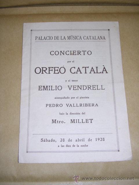 Catalogues de Musique: PROGRAMA PALAU DE LA MUSICA CATALANA CONCIERTO ORFEO CATALA ,EMILIO VENDRELL28 ABRIL 1928