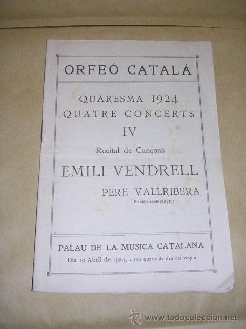 Catalogues de Musique: PROGRAMA ORFEO CATALA QUARESMA 1924 QUATRE CONCERTS IV EMILI VENDRELL,PERE VALLRIBERA PALAU DE LA MU