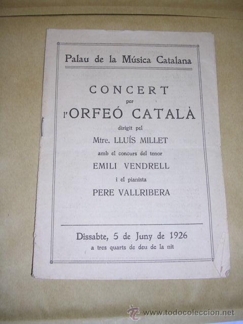 Catalogues de Musique: PROGRAMA ORFEO CATALA 1926 CONCERT ORFEO CATALA LLUIS MILLET EMILI VENDRELL PERE VALLRIB