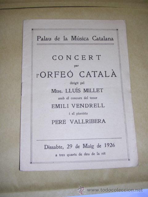 Catalogues de Musique: PROGRAMA ORFEO CATALA 1926 CONCERT ORFEO CATALA LLUIS MILLET EMILI VENDRELL PERE VALLRIB