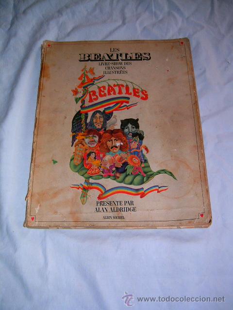 Cat&aacute;logos de M&uacute;sica: THE BEATLES &middot; EL LIBRO ILUSTRADO DE SUS CANCIONES &middot; LES BEATLES &middot; LIVRE SHOW DES CHANSONS ILLUSTR&Eacute;ES