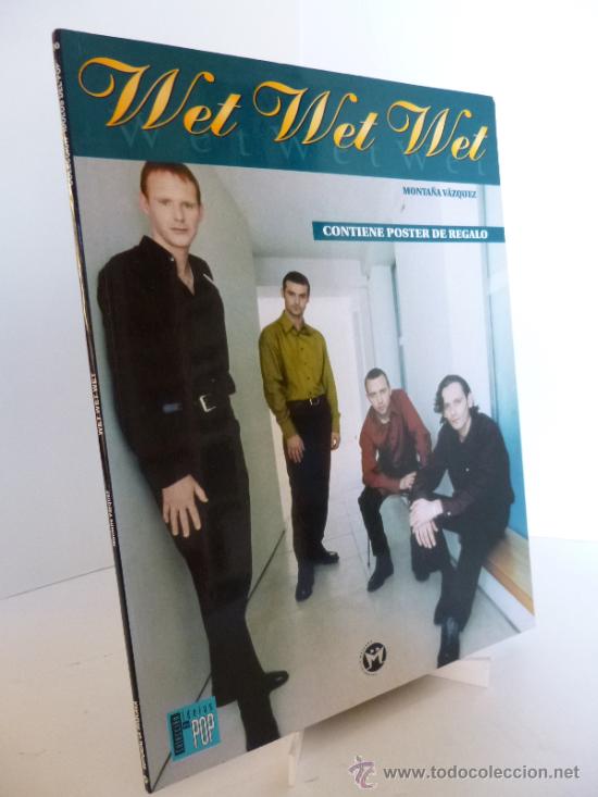 Cat&aacute;logos de M&uacute;sica: IDOLOS DEL POP 30. WET WET WET (MONTA&Ntilde;A V&Aacute;ZQUEZ). CON POSTER - ED. LA M&Aacute;SCARA, 1998