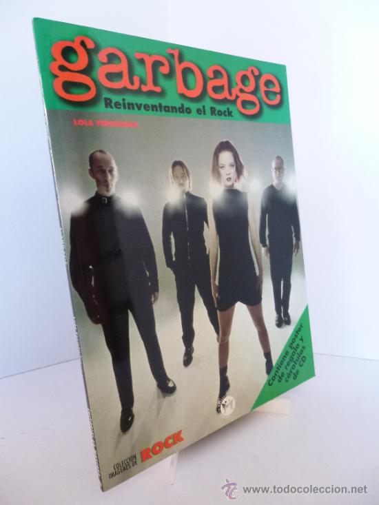 Cat&aacute;logos de M&uacute;sica: GARBAGE, REINVENTADO EL ROCK (LOLA FERN&Aacute;NDEZ) IM&Aacute;GENES DE ROCK 95 - ED. LA M&Aacute;SCARA, 1998
