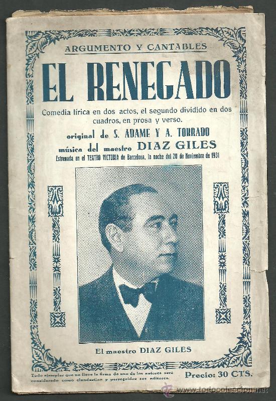 Cat&aacute;logos de M&uacute;sica: EL RENEGADO COMEDIA LIRICA DIEAZ GILES 1931