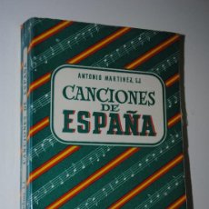 Catálogos de Música: CANCIONES DE ESPAÑA. ANTONIO MARTINEZ. 2º ED AÑO 1962