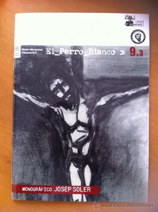 Cat&aacute;logos de M&uacute;sica: Josep Soler - Monogr&aacute;fico El Perro Blanco N&ordm; 9 - Art&iacute;culos, obra gr&aacute;fica, poes&iacute;a