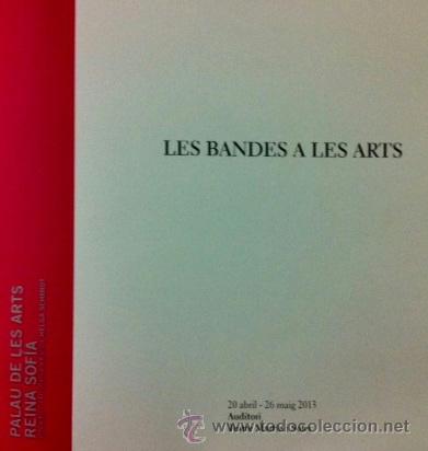 Catalogues de Musique: LES BANDES A LES ARTS - PROGRAMA DEL CONCIERTO DE BANDAS - PALAU DE LES ARTS- VALENCIA 2013