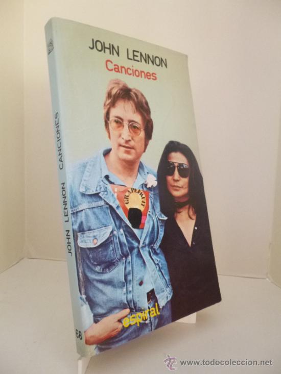Cat&aacute;logos de M&uacute;sica: JOHN LENNON. CANCIONES. COL. ESPIRAL 68. ED. FUNDAMENTOS, 1982. &iexcl;PRIMERA EDICI&Oacute;N! BEATLES