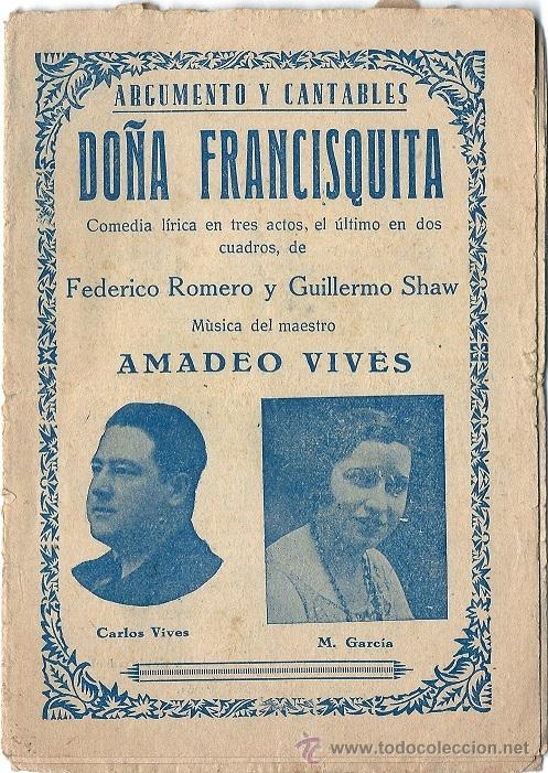 Catalogues de Musique: L50 DO&Ntilde;A FRANCISQUITA-ARGUMENTO Y CANTABLES-COMEDIA L&Iacute;RICA EN TRES ACTOS-AMADEO VIVES
