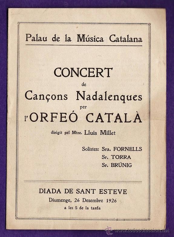 Cat&aacute;logos de M&uacute;sica: programa - concert can&ccedil;ons nadal - orfeo catala - dir. lluis millet - palau musica - a&ntilde;o 1926